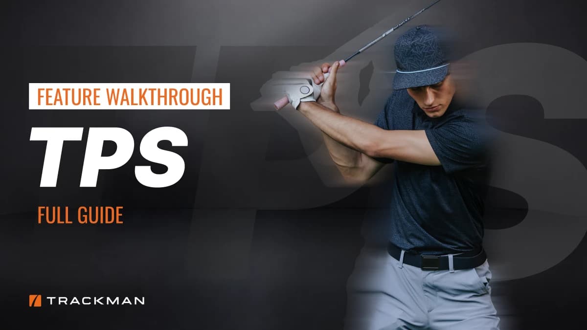 Golfer swinging a club on a dark background with text: "Feature Walkthrough TPS Full Guide." TrackMan logo is visible.